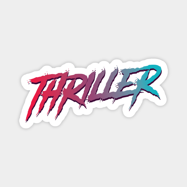 Thriller Typographic Design Magnet by petersarkozi82@gmail.com