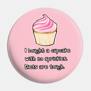 No sprinkles Pin