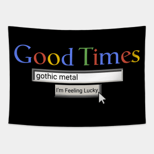 Good Times Gothic Metal Tapestry