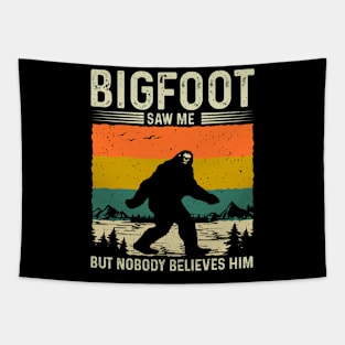 Bigfoot Saw Me But Nobody Believes Him Tapestry