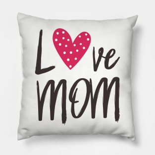 Best Mom Ever - Love My Mom, Gift for Mom, Best Gift for Her Pillow