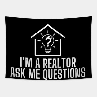 I'm a Realtor Ask Me Questions Tapestry