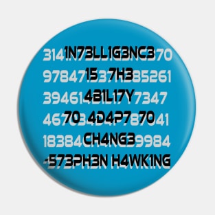 Intelligence is the Ability to Adapt to Change - Stephen Hawking Quote Pin