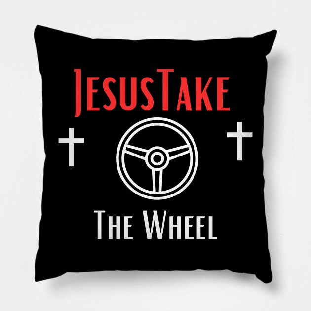 Jesus Take The Wheel Pillow by Shopkreativco