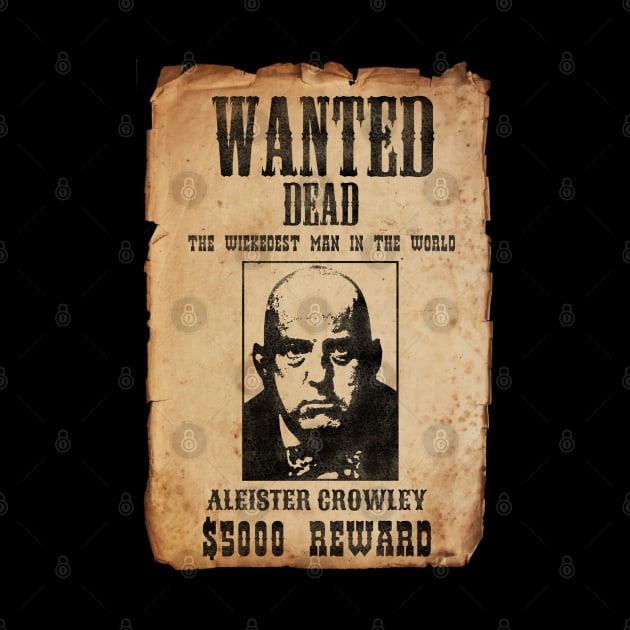 Aleister Crowley Wanted Poster by Occult Designs