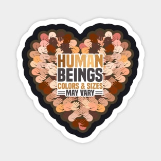 Human Beings Colors And Sizes May Vary Magnet
