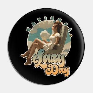 Happy National Lazy Day Relaxing Girl Pin