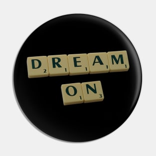 Dream on Pin