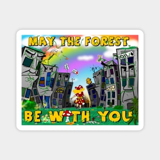 May The Forest Be With You Magnet