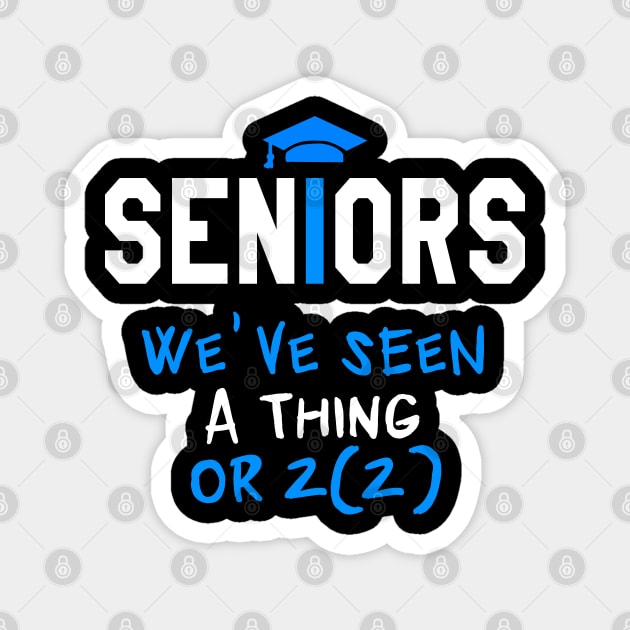 Seniors Class of 2022. We've got class. Magnet by KsuAnn