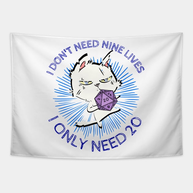 Roll 20 RPG Cat - Don't Need Nine Lives Light Color Tapestry by Smagnaferous