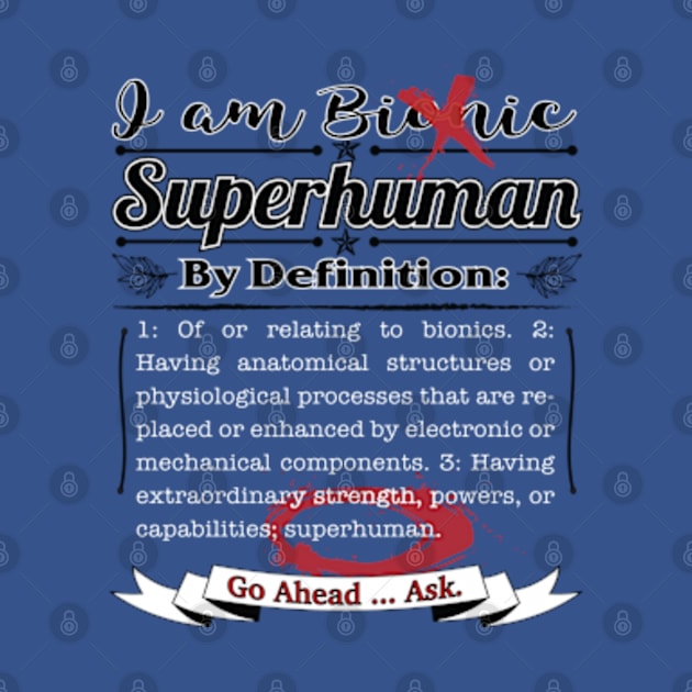 Per Bionic Definition You Are Superhuman by YOPD Artist