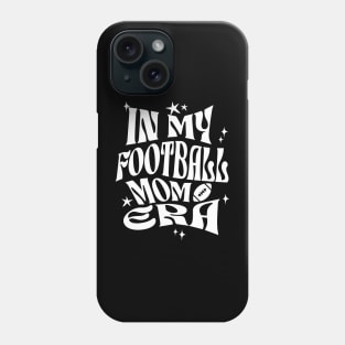 In My Football Mom Era Phone Case