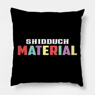 Shidduch Material Pillow