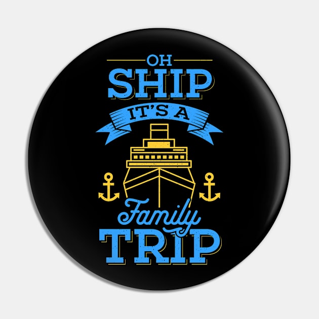 Cruising - Oh Ship Its A Family Trip Pin by Shiva121