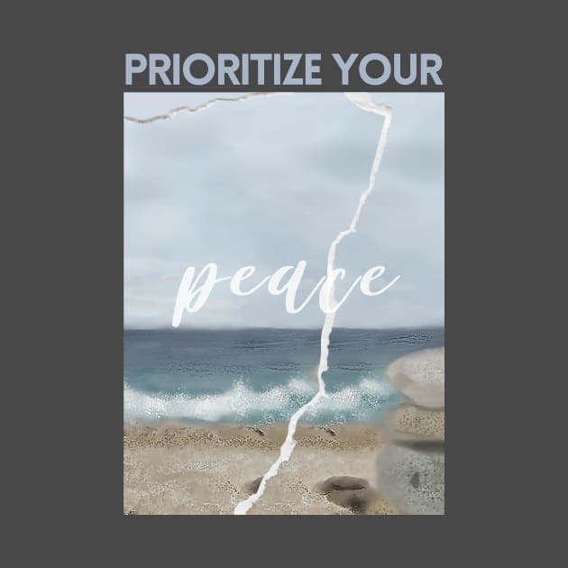 Prioritize your peace by SheCreates by Ivy