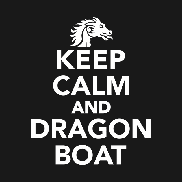 Keep calm and Dragon Boat by Designzz