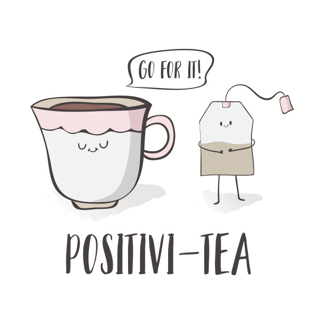 Positivi-tea- Motivational Tea Pun Gift - Tea - Tank Top ...