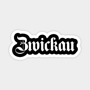 Zwickau written with gothic font Magnet