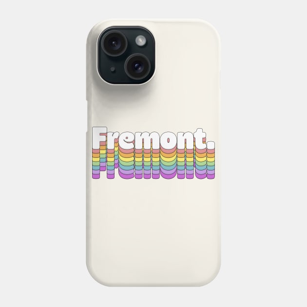 Fremont, CA \/\/\/\ Retro Typography Design T-Shirt Phone Case by DankFutura