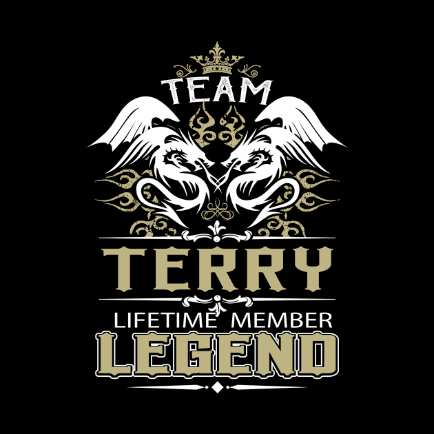 Terry Name T Shirt -  Team Terry Lifetime Member Legend Name Gift Item Tee by yalytkinyq