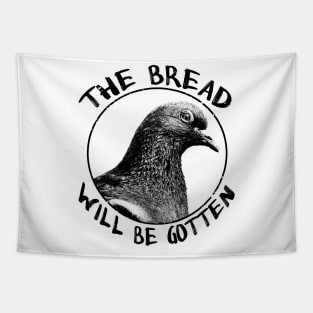 The bread will be gotten Pigeon Tapestry