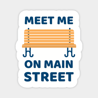 Meet Me on Main Street Magnet