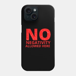 No Negativity Allowed Here red distressed 2 Phone Case