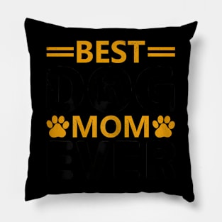 Women Best Dog Mom Ever  Mothers Day Dog Pillow