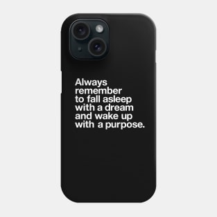 Always Remember to Fall Asleep With a Dream Phone Case