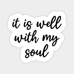 It is well with my soul Magnet