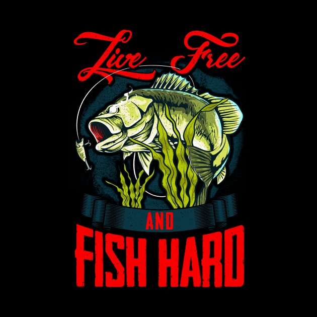 Live Free And Fish Hard Patriotic Fisherman by theperfectpresents