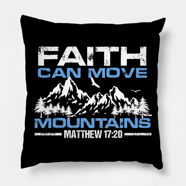 Faith Can Move Mountains, Christian, Bible Verse, quote Pillow by ChristianLifeApparel