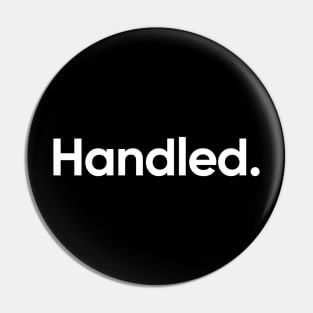 Handled - Twitter File 1.0 Pin