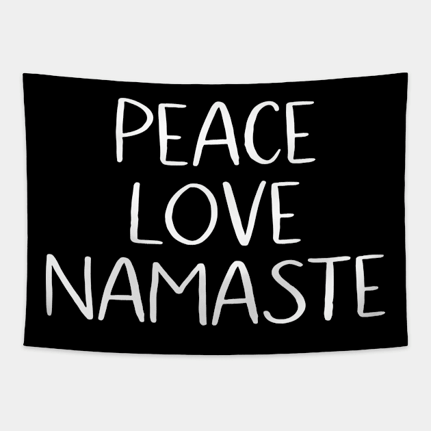 Peace Love Namaste Tapestry by MessageOnApparel