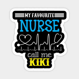 My Favorite Nurse Calls Me kiki Funny Mother's Gift Magnet