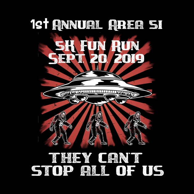 Storm Area 51 5K Fun Run They Cant Stop Us All Funny Meme by TellingTales