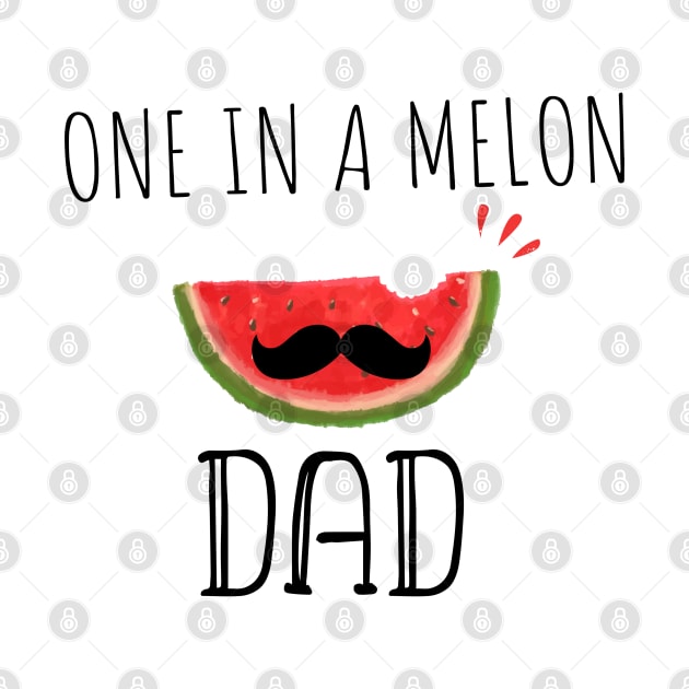 One In A Melon Dad- Funny Watermelon Summertime Gift by WassilArt