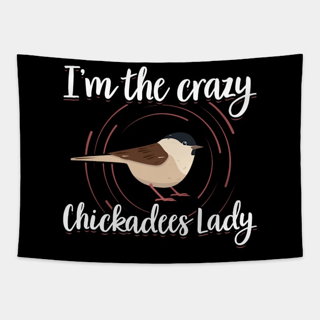 Chickadees Lady | Birdwatcher Birding Chickadee Tapestry by Streetwear KKS