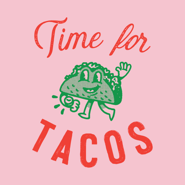 Time for TACOS by derekcreates