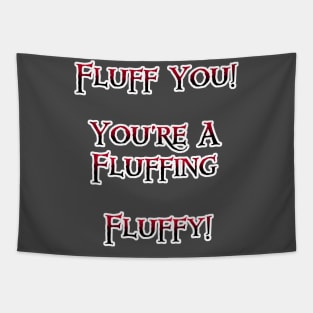 Fluff You Tapestry