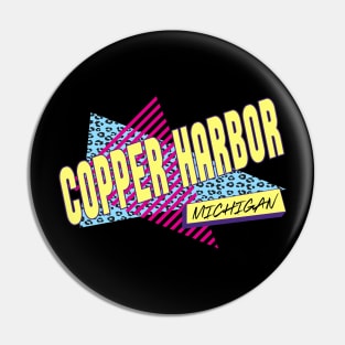 Copper Harbor Michigan 90's Vintage Nineties Costume Party Pin