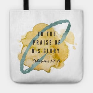 To the praise of his Glory Tote