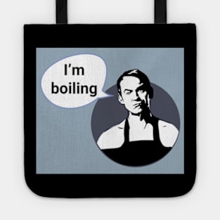 Friday Night Dinner 'I'm Boiling' Tote