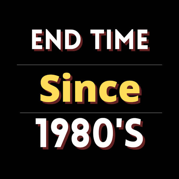 End time since 1980's by Cozy infinity