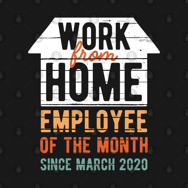 Work From Home Employee Of The Month Lockdown by BraaiNinja