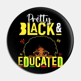 Pretty Black & Educated African American Black History Kids Pin