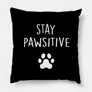 Stay Pawsitive Pun Gifts for Cat and Dog Lovers Pillow