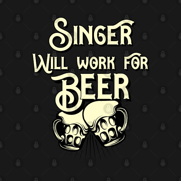 Singer will work for beer design. Perfect present for mom dad friend him or her by SerenityByAlex