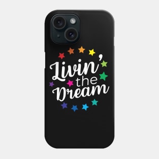 Livin' The Dream Phone Case